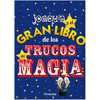 LIBRO INFANTIL CUENTOS JOAQUIN Y EL GRAN LIBRO DE LOS TRUCOS DE MAGIA - ARTEMISA